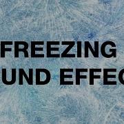 Freezing Sound Effect