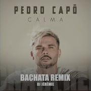 Calma Pedro Capó Farruko Laura Naranjo Cover Bachata Remix By Jérémie