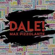 Max Pizzolante Dale