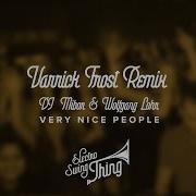 Very Nice People Feat Offbeat Varrick Frost Remix Club Mix Wolfgang