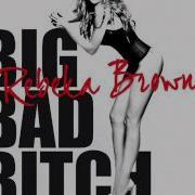 Rebeka Brown Big Bad Bitch Kromeangels Radio Edit