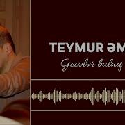 Teymur Əmrah Gecələr Bulaq Başı