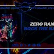 Zero Range Rock The Nation