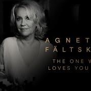 Agnetha Faltskog The One Who Loves You Now Agnetha And The Missing
