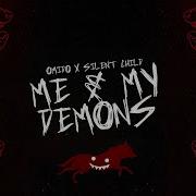 Silent Child X Omido Me My Demons