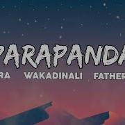 Savara Parapanda Ft Wakadinali X Fathermoh Official Lyrics Lyricked Cj