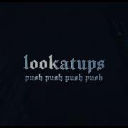 Lookatups Push X4