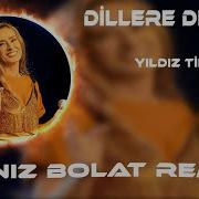 Yıldız Tilbe Dillere Destan Dağlara Ferman Deniz Bolat Remix Deniz Bolat