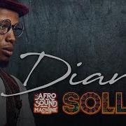 Diana Feat Sollo7 By Afro Sound Machine Afrosoundmachine