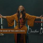The Name Of The Lord Christine D Clario New Song Lyrics Treble Music Hub
