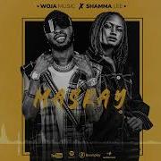 Maskay Ft Woja Music X Shamma Lee Woja Music