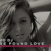 Md Dj We Found Love