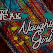 Dj Sneak Naughty Girl Extended Mix