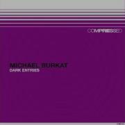 Michael Burkat Dark Entries