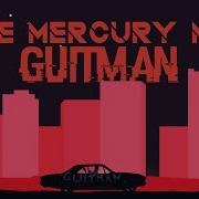 Guitman Играет В The Mercury Man Самые Интересные Моменты