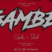 Gosby Gambe Feat Remih Official Audio Thisisgosby