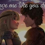 Hiccup Astrid Love Me Like You Do