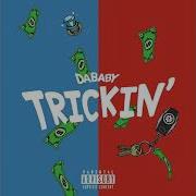 Trickin Dababy