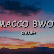 Macco Bwoy Crush Lyrics Lucid Lyrics