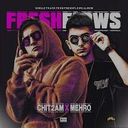 Chit2Am Fresh Flows Feat Mehro