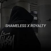 Royalty X Shameless