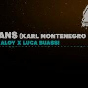 Romans Karl Montenegro Remix Roman Aloy Luca Buassi