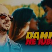 Danny Ne Iubim Official Video 2024 Danny Music