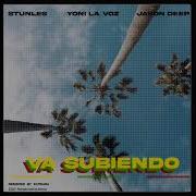 Va Subiendo Stunles Yoni La Voz Jason Deep