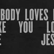 Chris Tomlin Nobody Loves Me Like You Lyric Video Christomlinmusic