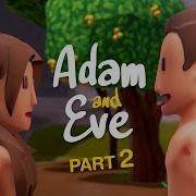 Adam Eve Part 2