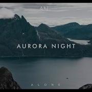 Serotonin Aurora Night Alone Chillot