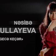 Nesibe Abdullayeva Gecə Kecer