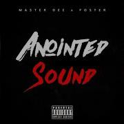 Master Dee Foster Anointed Sound Isigqila Se Gqom