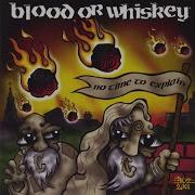 Blood Or Whiskey Breaking Through