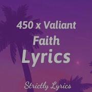 450 X Valiant Faith Lyrics Strictly Lyrics Strictly Lyrics