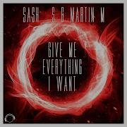 Sash S Give Me Everything I Want Radio Edit