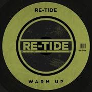 Re Tide Warm Up