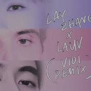 Lay Lauv Vidi Run Back To You Vidi Remix Official Lyric Video Vidi