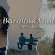 Baraline Maan Lisson Khadka Official Music Video Lisson Khadka