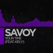 Savoy Your Time Feat Kiely