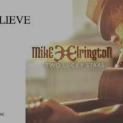 Mike Elrington Believe