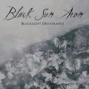 Black Sun Aeon Blacklight Deliverance 2011 Full Album