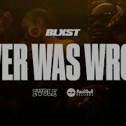 Blxst Never Was Wrong Official Music Video Blxst