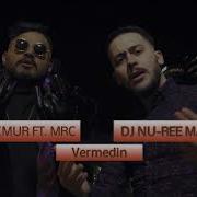 Umut Timur Feat Mrc Vermedin Dj Nu Ree Mashup Remix