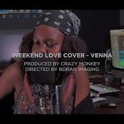 Weekend Love Venna Dj Famous256