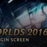 2016 World Championship Theme League Of Legends