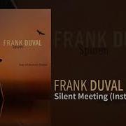 Silent Meeting Frank Duva