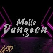 Malie Dungeon Lyrics Lyrics God