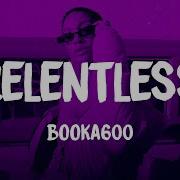 Booka600 Relentless Feat Lil Durk Lyrics Rapbuck