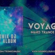 Voyager Hard Trance Edit Tronix Dj